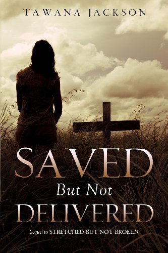 Cover for Tawana Jackson · Saved but Not Delivered (Paperback Bog) (2013)