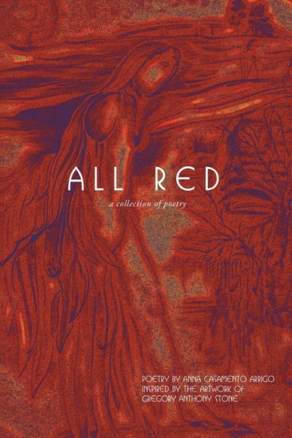Cover for Anna Casamento-Arrigo · All Red: A Collection of Poetry (Taschenbuch) (2014)