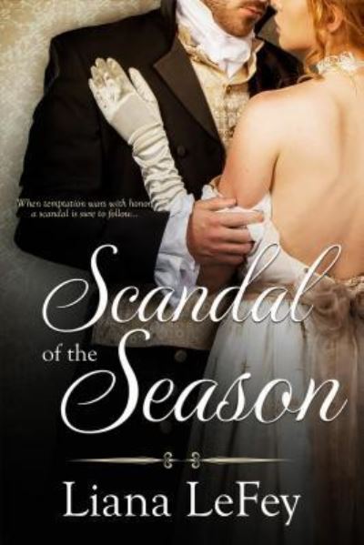 Scandal of the season - Liana LeFey - Książki -  - 9781633757028 - 30 maja 2017