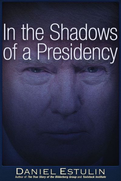 Cover for Daniel Estulin · In the Shadows of a Presidency (Pocketbok) (2018)