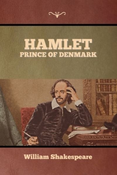 Hamlet, Prince of Denmark - William Shakespeare - Bücher - Bibliotech Press - 9781636376028 - 1. Juni 1999