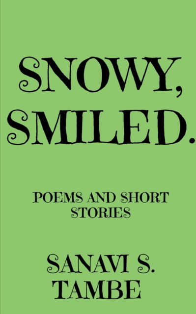 Cover for Sanavi S. Tambe · Snowy, Smiled.... (Paperback Book) (2020)