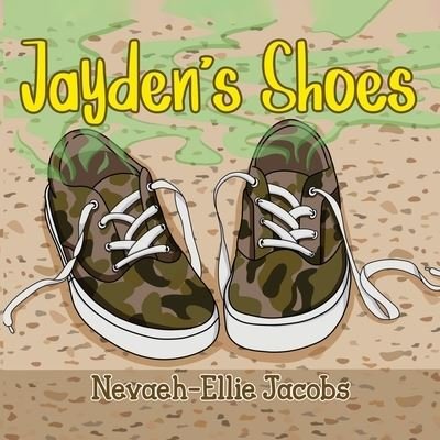 Cover for Nevaeh-Ellie Jacobs · Jayden's Shoes (Paperback Bog) (2022)
