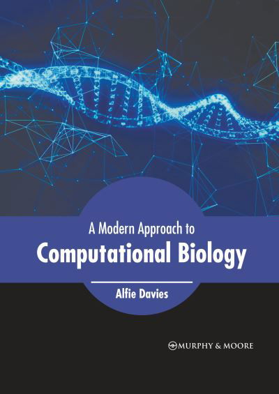 Cover for Alfie Davies · A Modern Approach to Computational Biology (Hardcover Book) (2022)