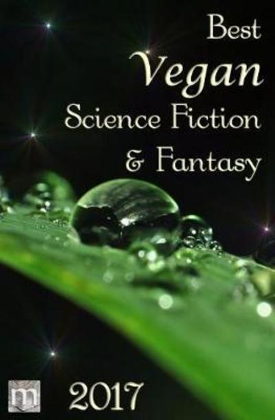 Cover for B. Morris Allen · Best Vegan Science Fiction &amp; Fantasy 201 (Paperback Book) (2018)