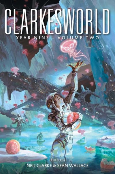 Cover for Neil Clarke · Clarkesworld Year Nine (Pocketbok) (2018)