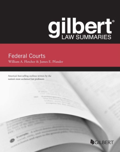 Cover for William A. Fletcher · Gilbert Law Summaries on Federal Courts - Gilbert Law Summaries (Paperback Book) [6 Revised edition] (2019)