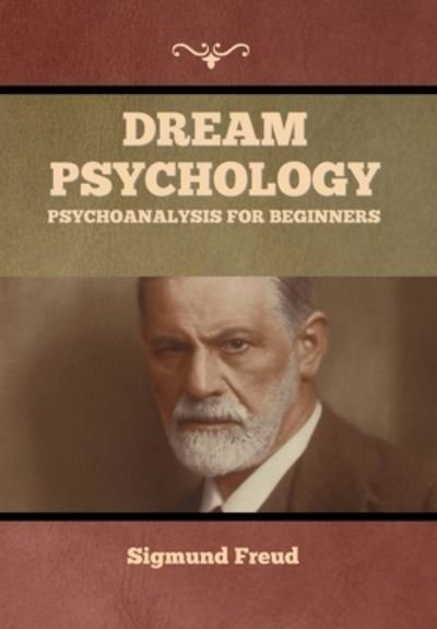 Cover for Sigmund Freud · Dream Psychology (Gebundenes Buch) (2021)