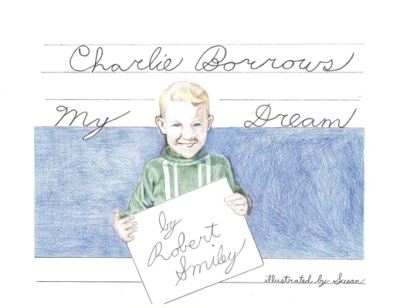 Cover for Robert Smiley · Charlie Borrows My Dream (Paperback Book) (2020)