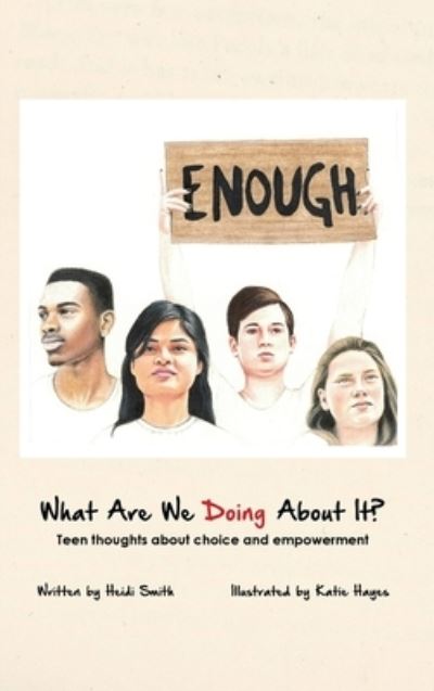 What Are We Doing About It? - Heidi Smith - Books - Dorrance Publishing Co. - 9781645301028 - October 8, 2020