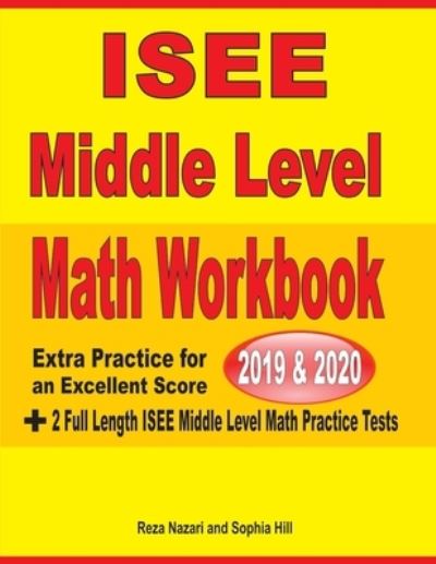 ISEE Middle Level Math Workbook 2019 & 2020 - Reza Nazari - Books - Effortless Math Education - 9781646122028 - October 16, 2019