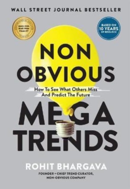 Cover for Rohit Bhargava · Non Obvious Megatrends: How to See What Others Miss and Predict the Future - Non-Obvious Trends (Paperback Book) (2020)