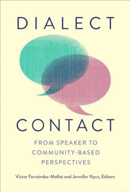 Cover for Dialect Contact: From Speaker to Community-Based Perspectives - Georgetown University Round Table on Languages and Linguistics series (Paperback Bog) (2025)