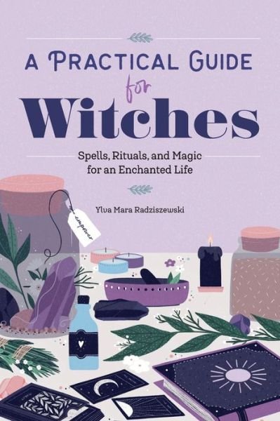 Cover for Ylva Mara Radziszewski · Practical Guide for Witches (Book) (2020)
