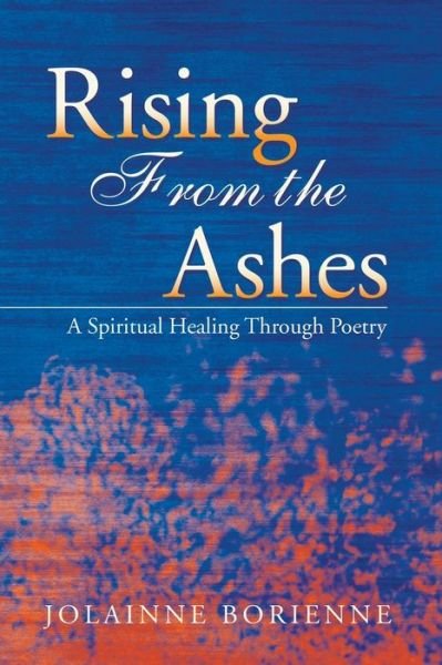 Jolainne Borienne · Rising From the Ashes (Paperback Book) (2020)
