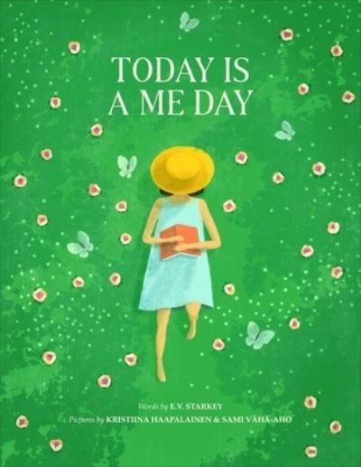 Cover for E.V. Starkey · Today Is A Me Day (Hardcover Book) (2023)