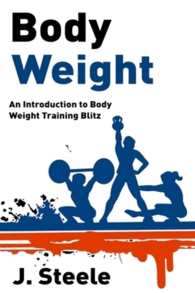 Cover for J Steele · Body Weight (Paperback Book) (2020)