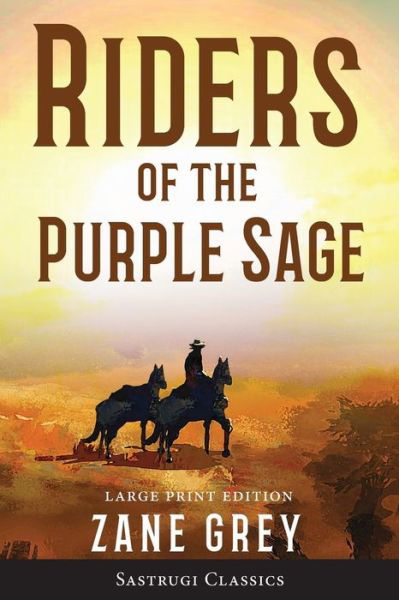 Cover for Zane Grey · Riders of the Purple Sage (Annotated) LARGE PRINT (Bog) (2020)