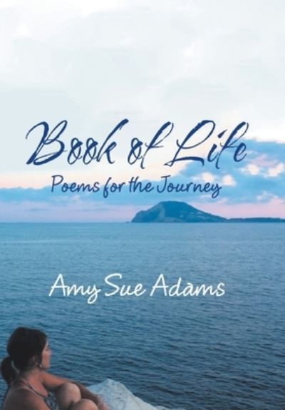 Cover for Amy Sue Adams · Book of Life (Hardcover Book) (2020)