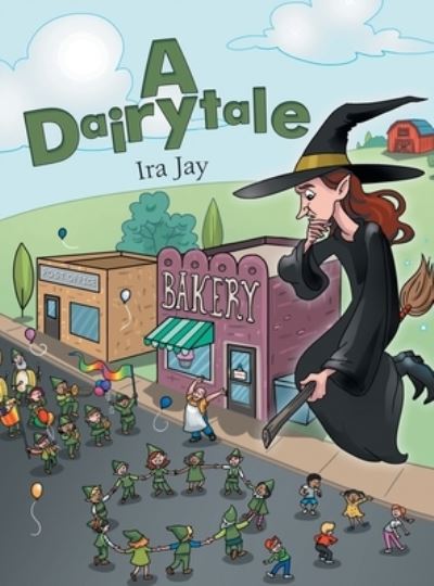 Cover for Ira Jay · A Dairytale (Hardcover Book) (2021)