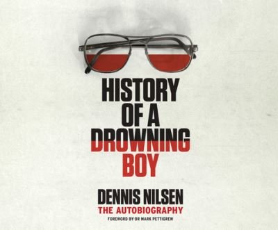 Cover for Dennis Nilsen · History of a Drowning Boy (CD) (2021)
