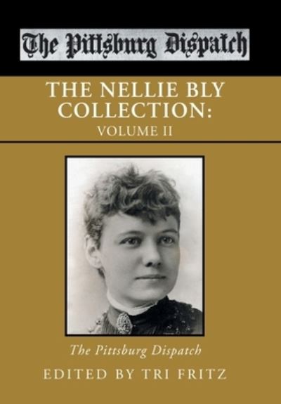 Cover for Tri Fritz · Nellie Bly Collection : Volume Ii (Book) (2022)