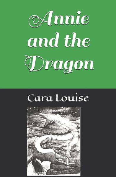 Cover for Cara Louise · Annie and the Dragon (Paperback Book) (2019)