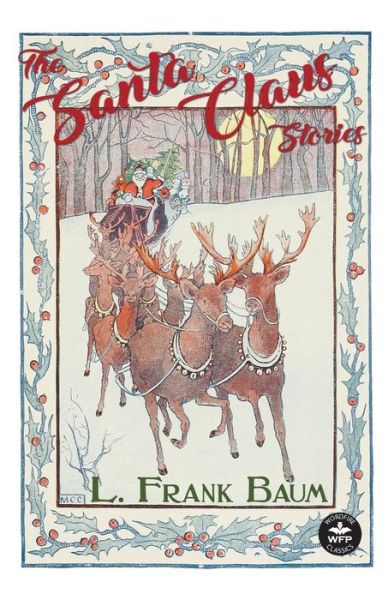 The Santa Claus Stories - L Frank Baum - Books - Wordfire Press - 9781680571028 - November 4, 2020