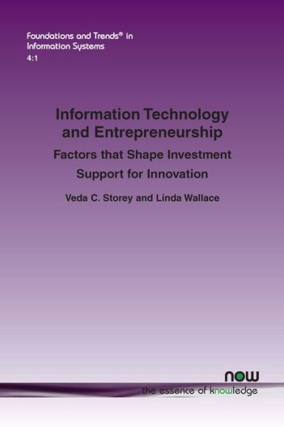 Cover for Veda C. Storey · Information Technology and Entrepreneurship: Factors that Shape Investment Support for Innovation - Foundations and Trends (R) in Information Systems (Pocketbok) (2019)