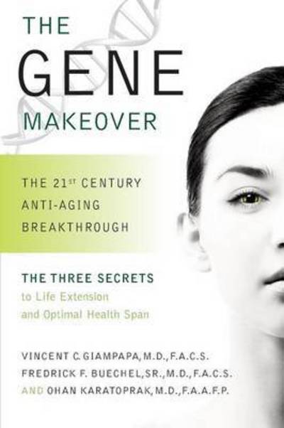 Cover for Vincent Giampapa · The Gene Makeover: The 21st Century Anti-Aging Breakthrough (Pocketbok) (2007)