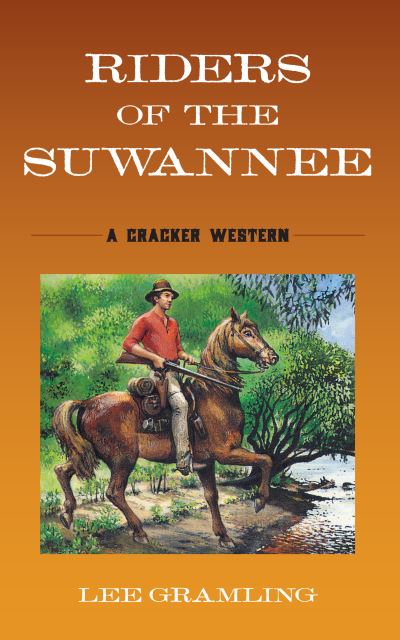 Cover for Lee Gramling · Riders of the Suwannee: A Cracker Western (Paperback Book) (2022)