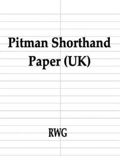 Pitman Shorthand Paper (UK) - Rwg - Books - RWG Publishing - 9781684119028 - September 27, 2019
