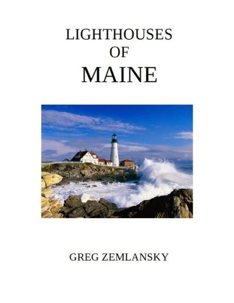 Cover for Greg Zemlansky · Lighthouses Of Maine (Paperback Bog) (2019)