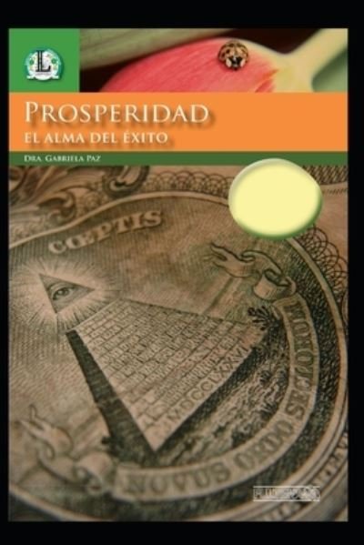 Cover for Dra Gabriela Paz · Prosperidad - El Alma del Exito (Paperback Book) (2019)