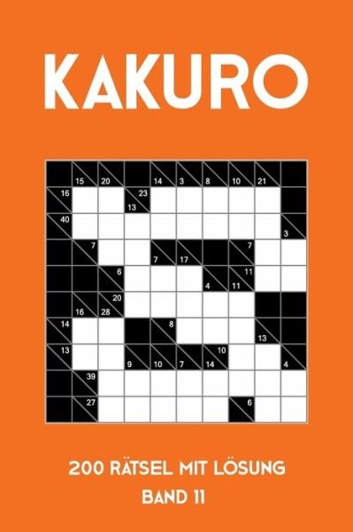 Cover for Tewebook Kakuro · Kakuro 200 Ratsel mit Loesung Band 11 (Paperback Book) (2019)