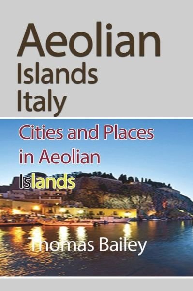 Cover for Thomas Bailey · Aeolian Islands Italy (Paperback Book) (2024)