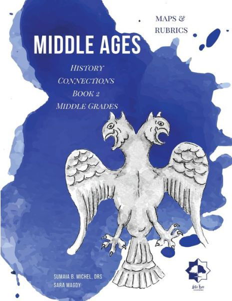 Cover for Sumaia B Michel · Middle Grades Middle Ages - Maps &amp; Rubrics (Taschenbuch) (2021)