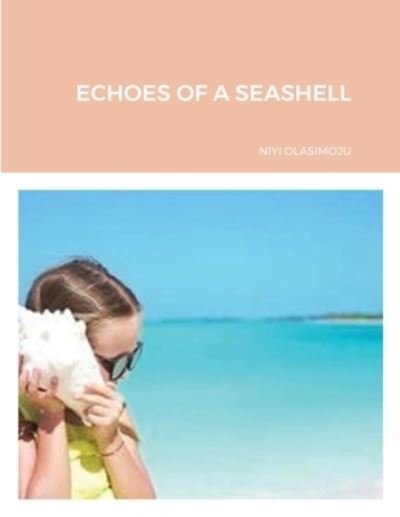 Cover for Niyi Olasimoju · Echoes of a Seashell (Taschenbuch) (2020)