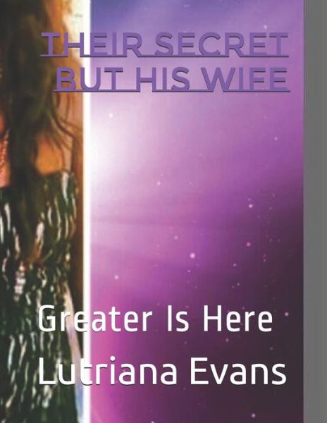 Cover for Lutriana Jefferson · Their Secret But His Wife (Paperback Book) (2018)