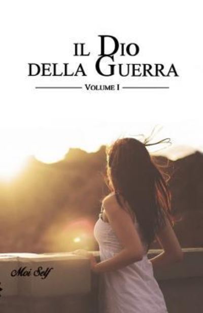 Cover for Moi Self · Il Dio della guerra (Paperback Book) (2019)