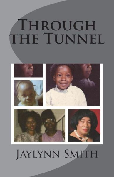 Cover for Jaylynn Smith · Through the Tunnel (Paperback Book) (2018)