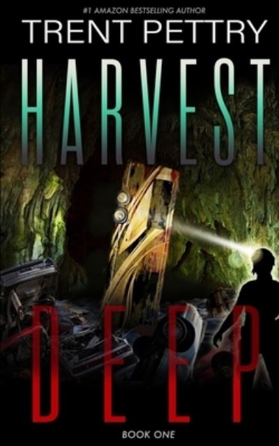 Cover for Trent Pettry · Harvest Deep - Harvest Deep (Paperback Book) (2018)