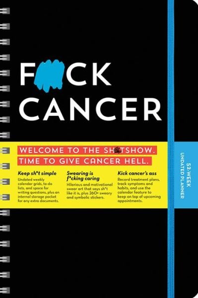 Cover for Sourcebooks · F*ck Cancer Undated Planner: A 52-Week Organizer to Fight Cancer Like a F*cking Boss - Calendars &amp; Gifts to Swear By (Kalender) (2022)