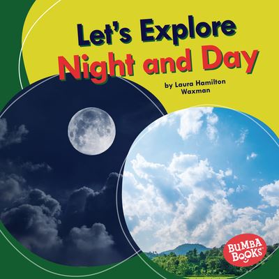 Cover for Laura Hamilton Waxman · Let's Explore Night and Day (Hardcover Book) (2021)