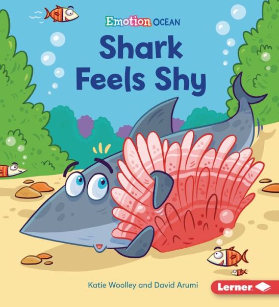 Cover for Katie Woolley · Shark Feels Shy (Hardcover Book) (2022)