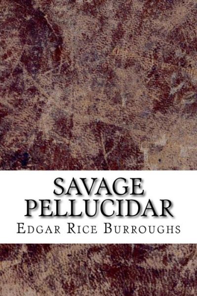 Cover for Edgar Rice Burroughs · Savage Pellucidar (Paperback Book) (2018)