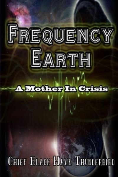 Cover for Blackhawk H Thunderbird · Frequency Earth (Paperback Book) (2021)