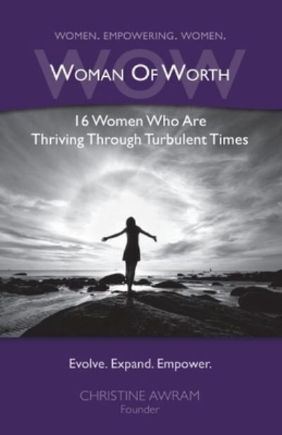 Cover for Awram Christine Awram · WOW Woman of Worth: 16 Women Who Are Thriving Through Turbulent Times (Pocketbok) (2020)