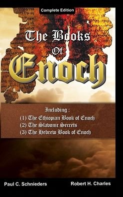 Cover for Paul C Schnieders · The Books of Enoch: Complete edition: Including (1) The Ethiopian Book of Enoch, (2) The Slavonic Secrets and (3) The Hebrew Book of Enoch (Hardcover Book) (2022)