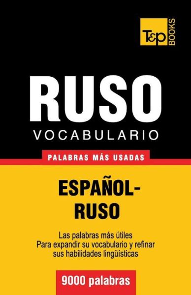 Cover for Andrey Taranov · Vocabulario Español-ruso - 9000 Palabras Más Usadas (T&amp;p Books) (Spanish Edition) (Paperback Bog) [Spanish edition] (2013)